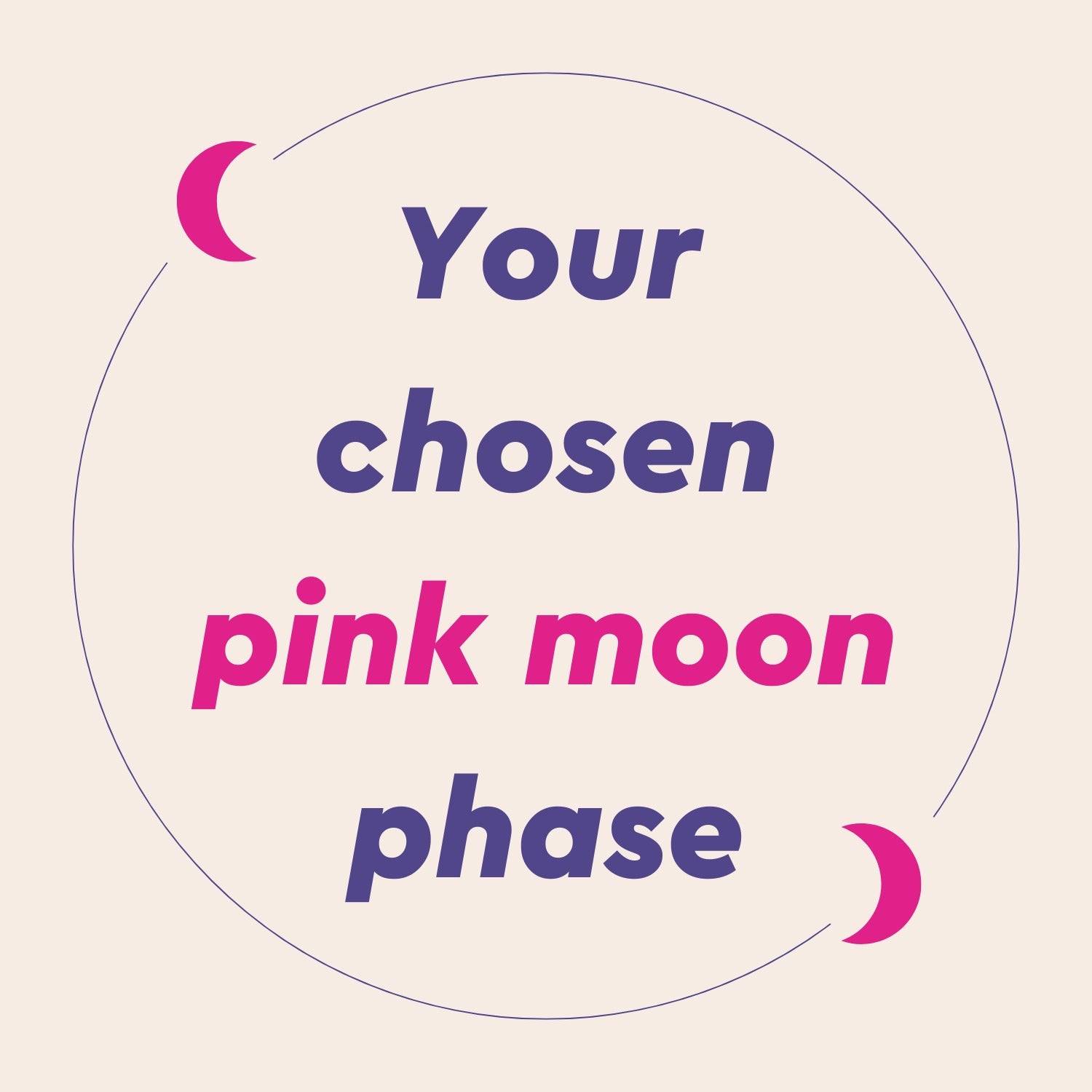 Your chosen pink moon phase